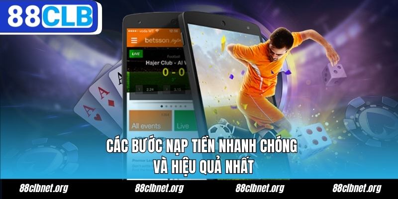 Các bước nạp tiền nhanh chóng và hiệu quả nhất